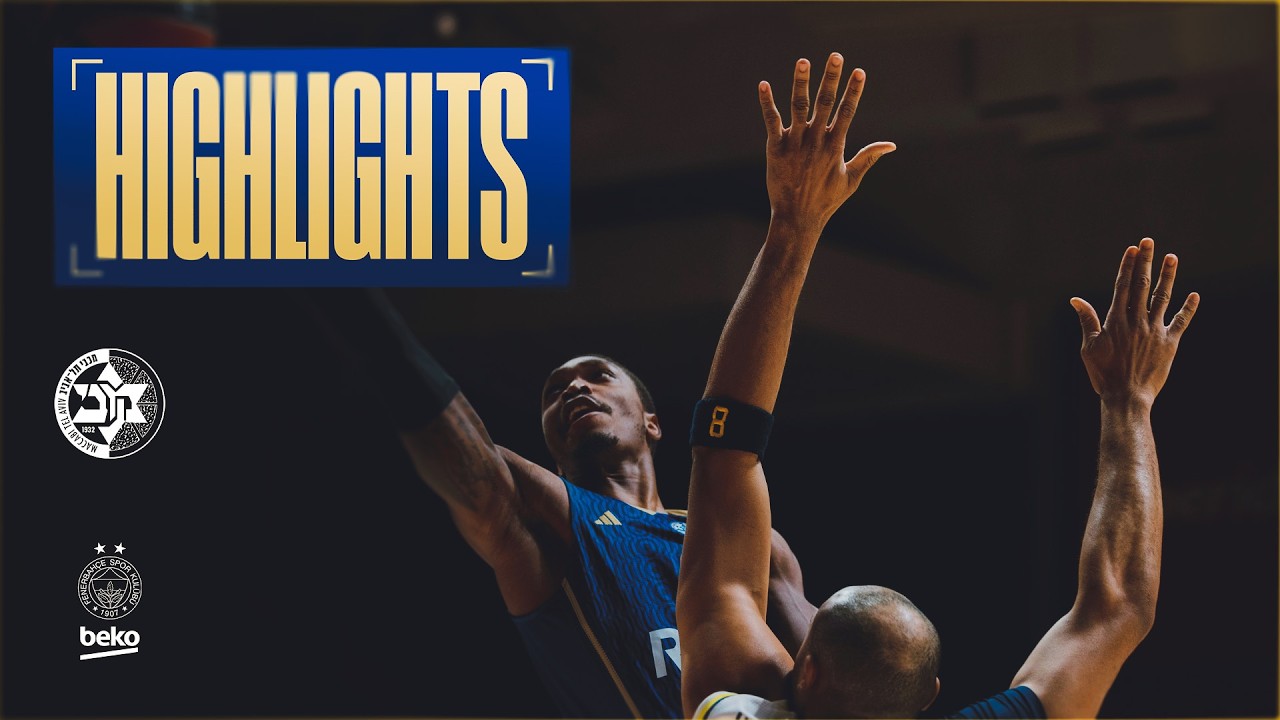 תקציר המשחק: מכבי Rapyd ת"א - פנרבחצ'ה 89:94