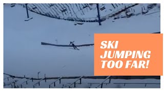 Ski jumping too far