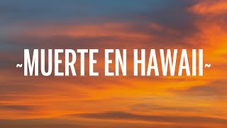 Calle 13 - Muerte En Hawaii (Letra/Lyrics)