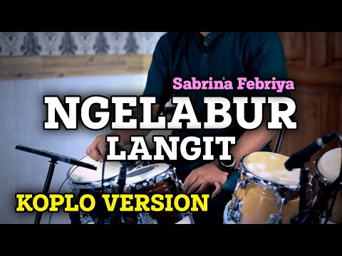 NGELABUR LANGIT | SABRINA FEBRIYA KOPLO TERBARU
