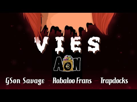 AON Gson Savage X Trap Docks x Robaloo Frans - VIES ( Unreleased )