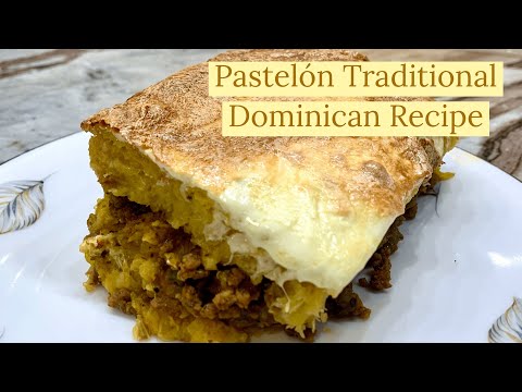 Pastelón Traditional Dominican Recipe