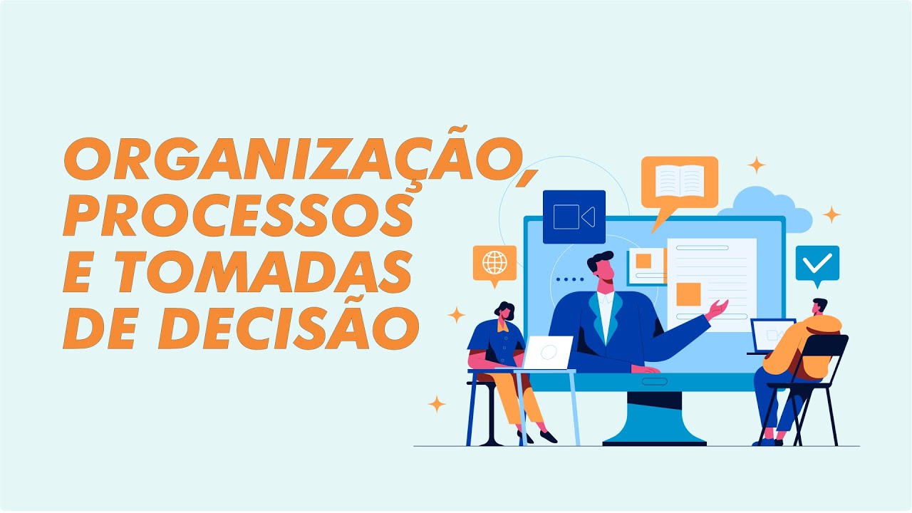 Organização, Processos e Tomada de Decisão - Aula 1