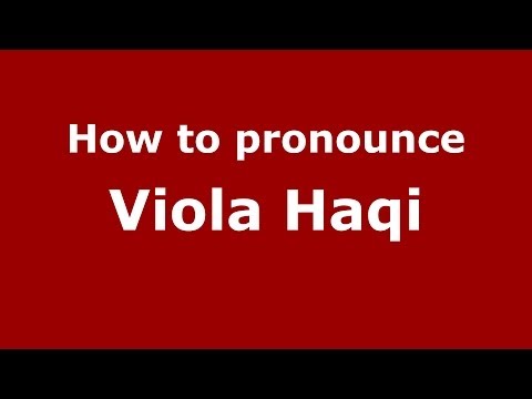 How to pronounce Viola Haqi (Arabic/Iraq) - PronounceNames.com