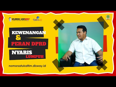 Kewenangan dan Peran DPRD Nyaris Lumpuh