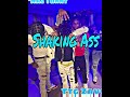 Naz Turnt Shaking Ass Ft Ttg Zavy Official Audio