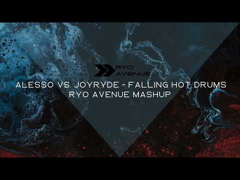 Alesso, Brohug Vs. JOYRYDE - Falling vs. Hot Drum (Ryo Avenue Mashup)
