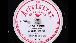 Muddy Waters - Gypsy Woman 1947