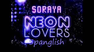Soraya - Neon Lovers (Spanglish)