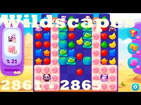 Wildscapes Level 2861 - 2865 HD Walkthrough | 3 - match game | gameplay | android | ios | pc | app
