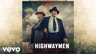 Thomas Newman - Across Texas (from &quot;The Highwaymen&quot; Soundtrack)