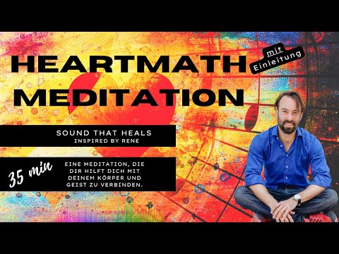 Heartmath Meditation - HERZENSMEDITATION - weaddheart (MIT Einleitung)
