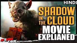 SHADOW IN THE CLOUD - Movie Explained In Hindi