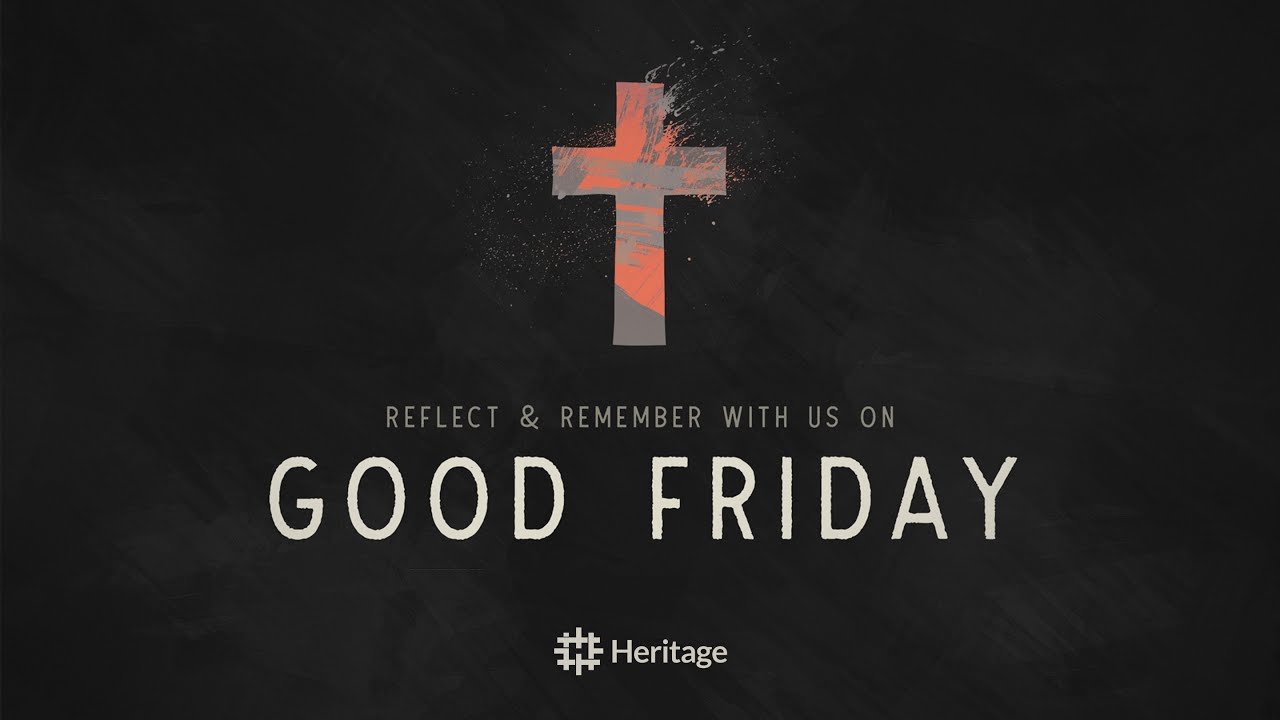 Reconciled Reconcilers Good Friday (2022) Heritage Christian Church