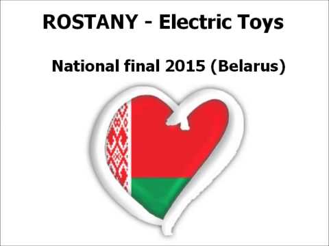 Rostany - Electric Toys (Eurovision 2015 Belarus)