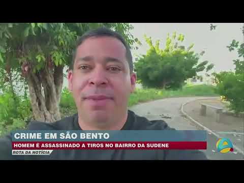 Rota da Notícia - Homem é assassinado a tiros na cidade de São Bento.