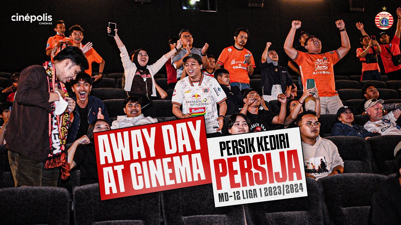 Keseruan Jakmania Rayakan Kemenangan Persija Atas Persik Kediri di Cinepolis | Away Day at Cinema