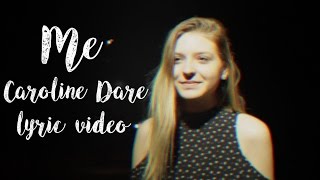 Me (Original Lyric Video) | Caroline Dare | EP AVAILABLE NOW!