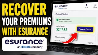 How to recover your insurance premiums with Esurance - Complete Guide