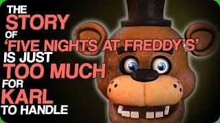Wiki Weekends | The Story Of 'Five Nights At Freddy's' Is Just Too Much For Karl To Handle
