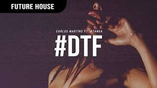 Carlos Martins ft. Atanga - #DTF