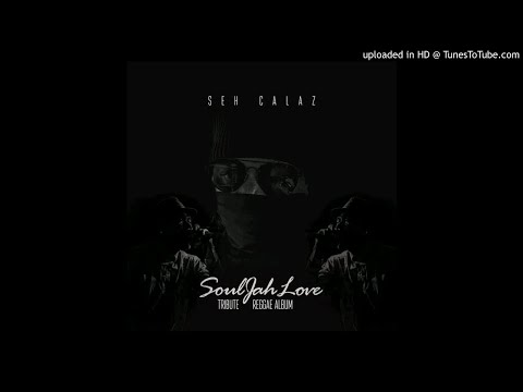 SEH CALAZ SOULJAH LUV TRIBUTE REGGAE ALBUM MIXTAPE BY DJ TYNASH MOUNTZION +27651399038