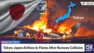 Tokyo: Japan Airlines in Flame After Runway Collision