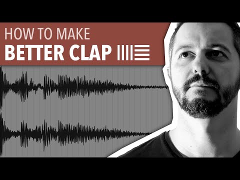 HOW TO MAKE BETTER CLAP | ABLETON LIVE