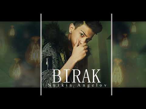 Nurkin Angelov - BIRAK - (Prod. Haşim Berk Acerçelik ) - 2018