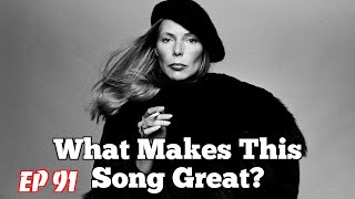 What Makes This Song Great?™ Ep.91 Joni Mitchell