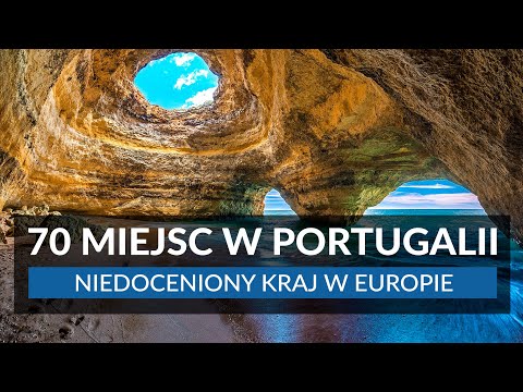 PORTUGALIA - 70 miejsc, które warto zobaczyć | Najpiękniejsze miejsca w Portugalii na wycieczkę.