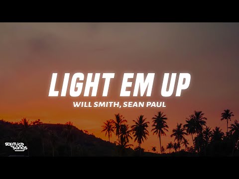 Will Smith, Sean Paul - LIGHT EM UP (Lyrics) | "Bad Boys: Ride Or Die Soundtrack"