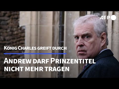 König Charles entzieht Andrew seine Adelstitel | AFP