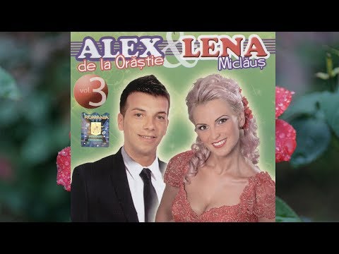Alex de la Orastie si Lena Miclaus vol.3 - Da-mi dragostea ta