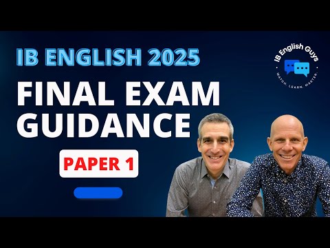 IB English A: Final Exam Guidance - Paper 1