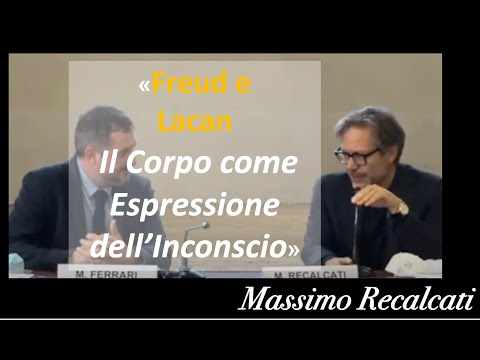 Freud e Lacan: Il Corpo come Espressione dell’Inconscio || Massimo Recalcati