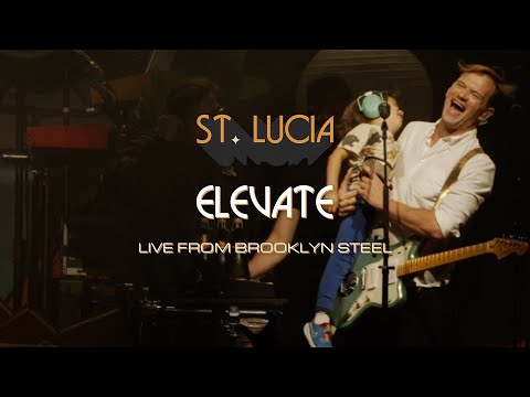 St. Lucia - Elevate (Live at Brooklyn Steel)