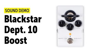 Video thumbnail for Blackstar Dept.10 Boost - Sound Demo (no talking) by Guitar Bonedo