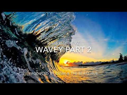 RaM x M-Revz | Wavey Part 2 (Audio)