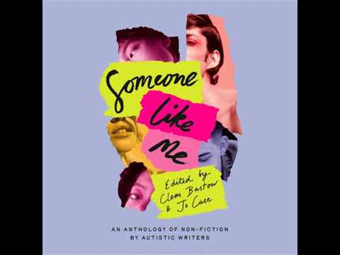 Someone Like Me: An anthology of non-fiction by Autistic writers - Dr Clem Bastow