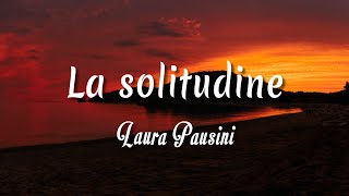 Laura Pausini - La solitudine ( Letra + vietsub )