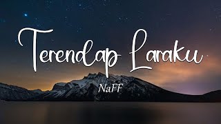 Download lagu NaFF - Terendap Laraku | Lirik Video mp3 Download lagu NaFF - Terendap Laraku | Lirik Video mp3