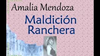 Amalia Mendoza:  Maldición Ranchera.