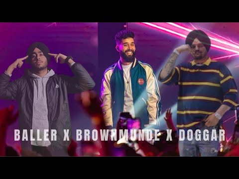 Baller X Brown Munde X Doggar Mashup (slowed & Reverb)