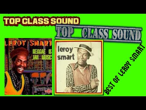 TOP CLASS SOUND PRESENTS BEST OF LEROY DON SMART