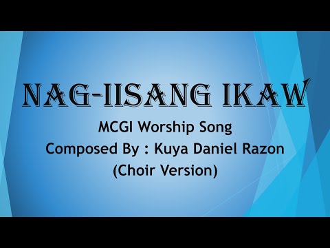 Nag-iisang Ikaw | MCGI | Worship Song