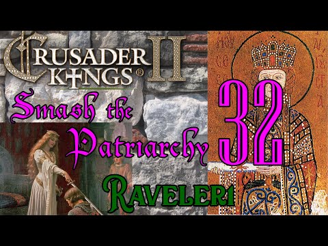 Smash the Patriarchy 32 | Let's Play Crusader Kings 2 (CK2) | Paradox Grand Strategy | Dynastic RPG