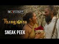 Thangalaan Sneak Peek Chiyaan Vikram K E Gnanavelraja Pa Ranjith G V Prakash Kumar