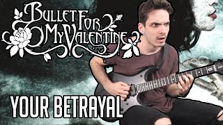 Bullet For My Valentine | Your Betrayal | GUITAR COVER (2020) + Screen Tabs