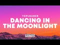 Toploader Dancing In The Moonlight Lyrics